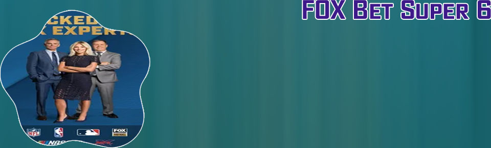 Foxbet super six app